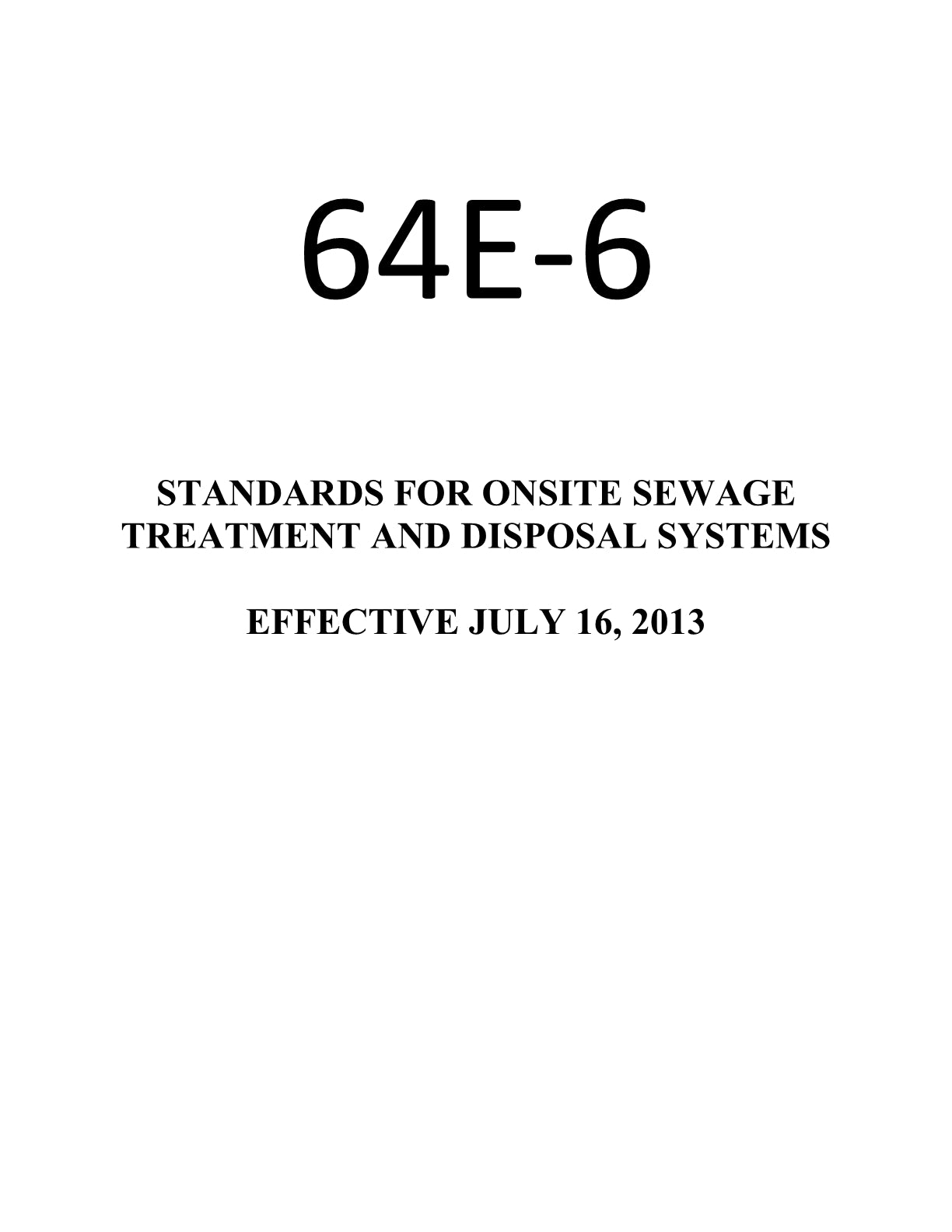 Chapter 64E-6, Florida Administrative Code, Standards for Onsite Sewage Treatment and Disposal Systems, July 16, 2013