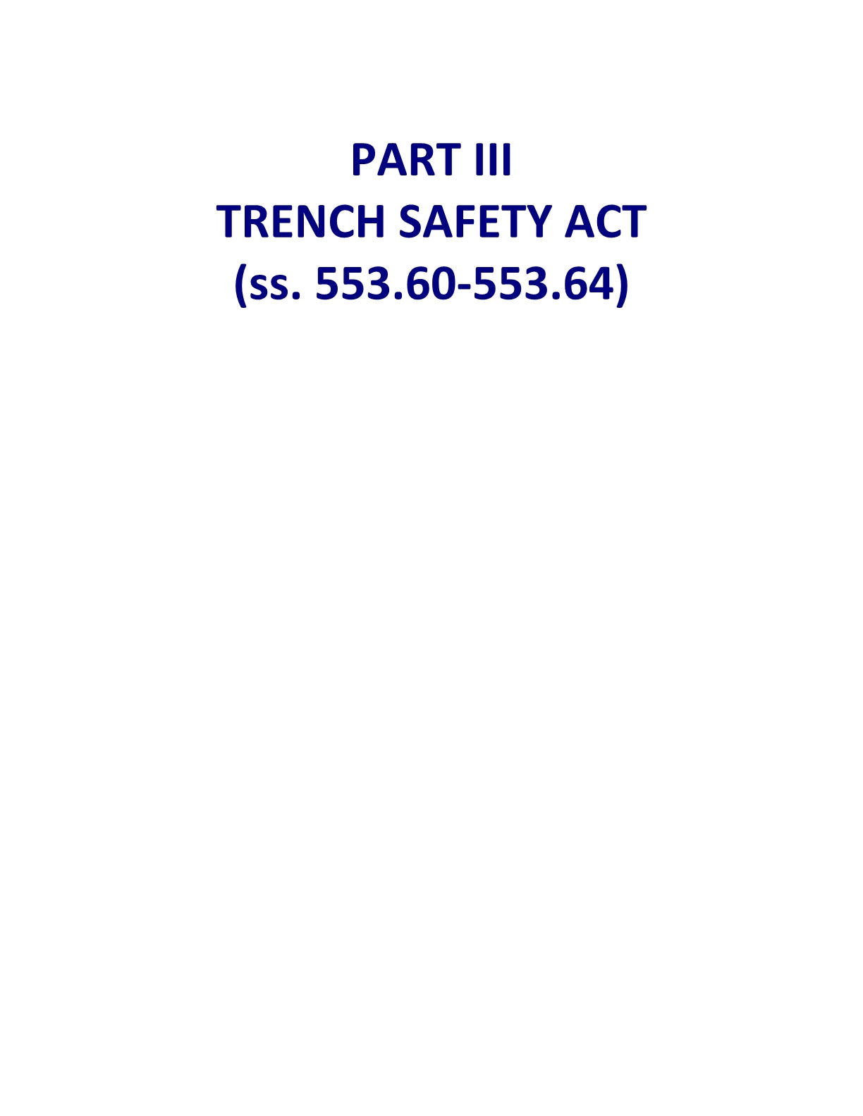 Trench Safety Act, FL Statute 553.60 – FL Statute 553.64, PART III, 2011