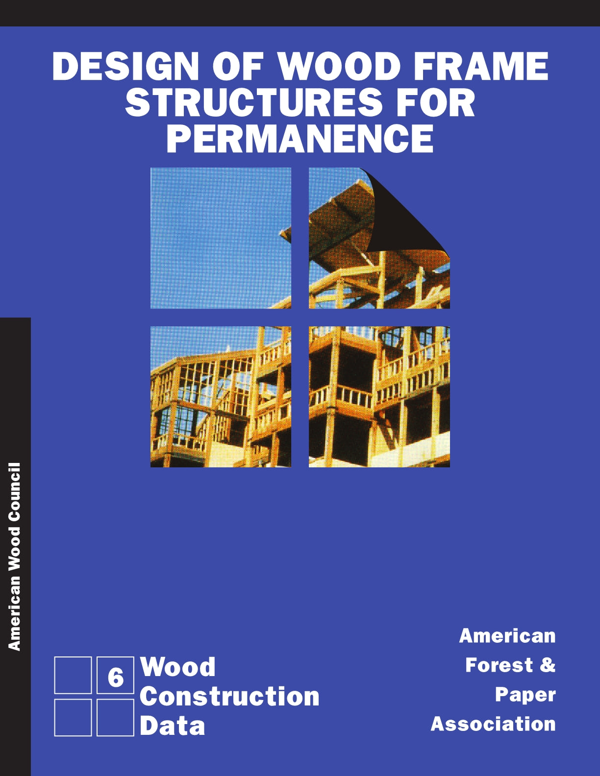 Design of Wood Frame Structures for Permanence, 2006