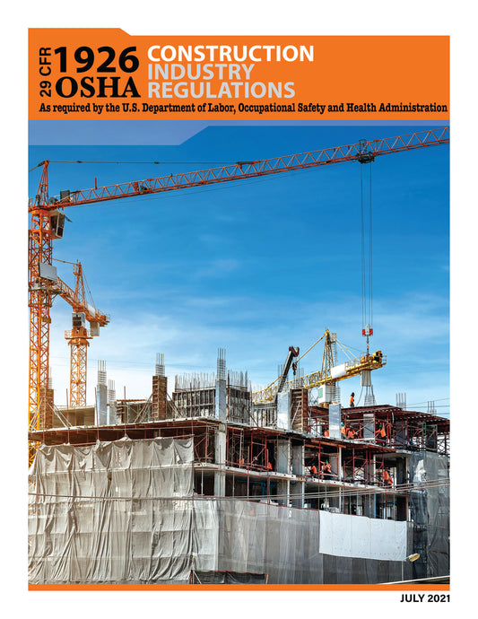 Code of Federal Regulations, (OSHA) 29 Part 1926, July 1, 2021